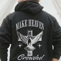 Make Heaven Crowded Hoodie for Christian Men, Christian Apparel Gift, Faith-based Hoodie, Trendy Christian Apparel, youth pastor gift