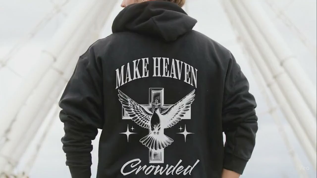 Make Heaven Crowded Hoodie for Christian Men, Christian Apparel Gift, Faith-based Hoodie, Trendy Christian Apparel, youth pastor gift